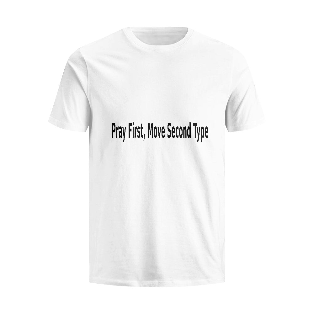 Men's Pray First Type Classical T-shirt